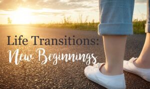 transitions_ newbeginnings