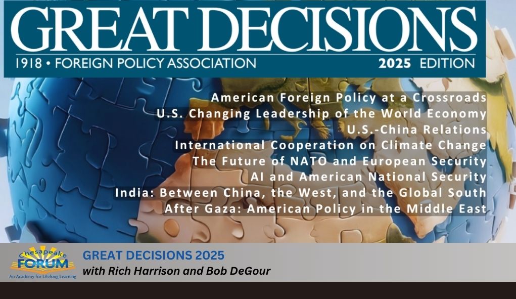 Great Decisions 2025 Chesapeake Forum